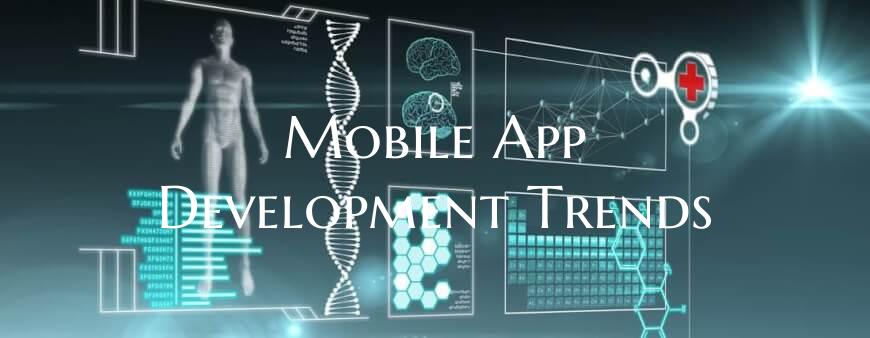 Mobile App Development Trends