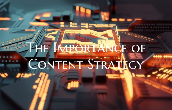 The Importance of Content Strategy